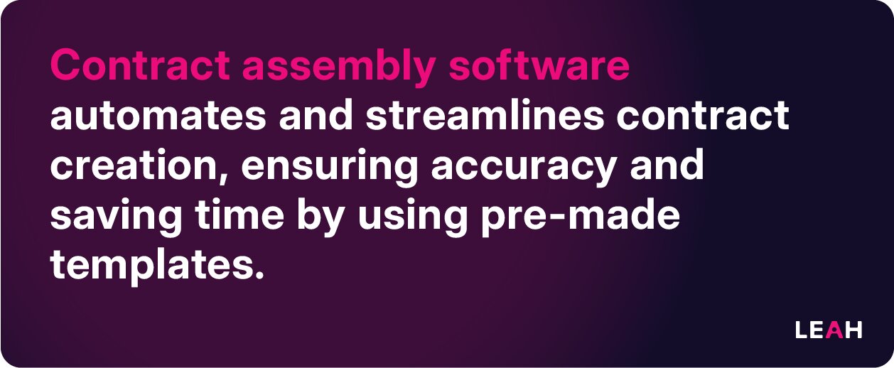 Contract assembly software automates and streamlines contract creation, ensuring accuracy and saving time by using pre-made templates.