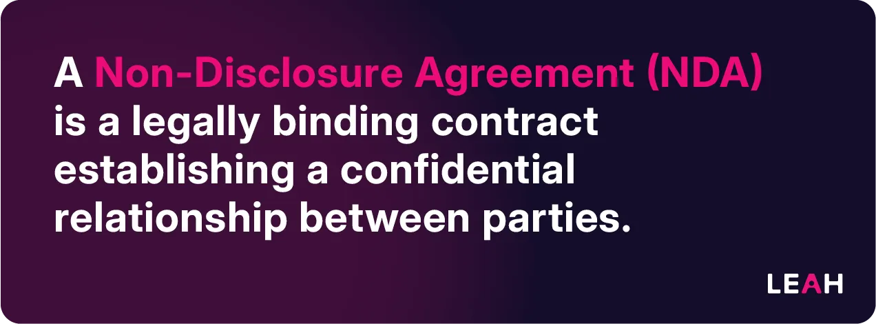 A Non-Disclosure Agreement (NDA) is a legally binding contract establishing a confidential relationship between parties.