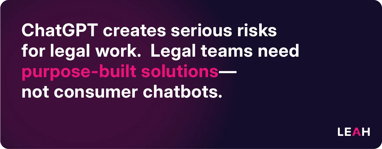 Quote graphic on dark purple: ChatGPT creates serious risks for legal work. Legal teams need purpose-built solutions — not consumer chatbots.