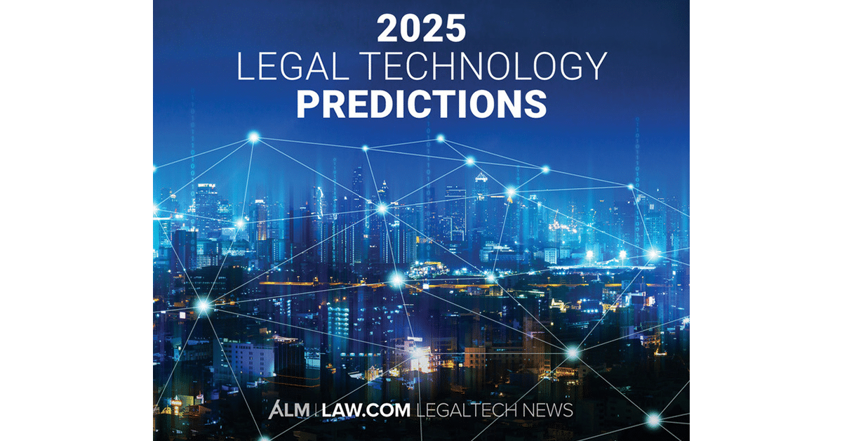 Legaltech News: Legal Tech's Predictions for Artificial Intelligence in 2025
