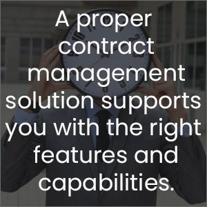 A proper contract management solution supports you with the right features and capabilities